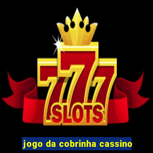 jogo da cobrinha cassino